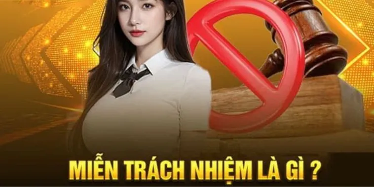 MIỄN TRỪ TRÁCH NHIỆM